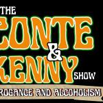 Conte & Kenny Show: Arrogance and Alcoholism